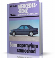 MERCEDES-BENZ E KLASA W124 typu E200D, E250D, E250TD, E300D, E300TD. Sam naprawiam samochód