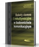 ROBOTY ZIEMNE I REKULTYWACYJNE W BUDOWNICTWIE KOMUNIKACYJNYM